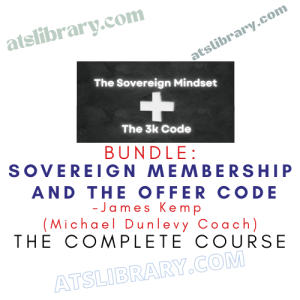 James Kemp (Michael Dunlevy Coach) – Sovereign Membership + The Offer Code