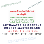 Lee Cole & Gloria Gunn – Automated AI Content Rocket Masterclass