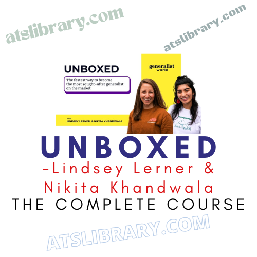 Lindsey Lerner & Nikita Khandwala – Unboxed
