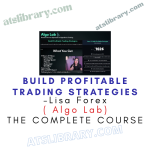 Lisa Forex ( Algo Lab) – Build Profitable Trading Strategies