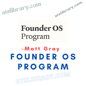 Matt Gray – Founder OS Program