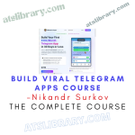 Nikandr Surkov – Build Viral Telegram Apps Course