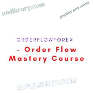 Orderflowforex – Order Flow Mastery Course