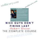 Robert Glover – Nice Guys Don't Finish Last Course