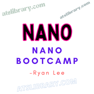 Ryan Lee – Nano Bootcamp