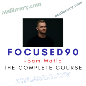 Sam Matla – Focused90 Course
