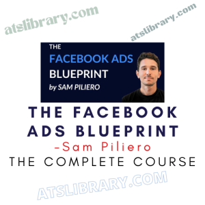 Sam Piliero – The Facebook Ads Blueprint