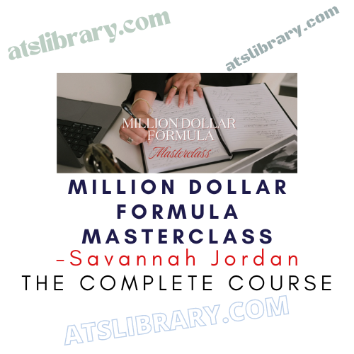 Savannah Jordan – Million Dollar Formula Masterclass