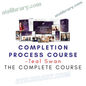 Teal Swan – Completion Process Course