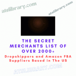 The Secret Merchants List of Over 2000+ Dropshippers and Amazon FBA Suppliers Based in The US