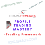 Trading Framework – Profile Trading Mastery