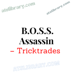 Tricktrades – B.O.S.S. Assassin