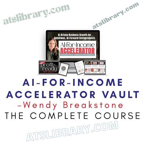 Wendy Breakstone – AI-For-Income Accelerator Vault