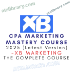 XB Marketing – CPA Marketing Mastery Course 2025