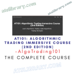 AlgoTrading101 – AT101: Algorithmic Trading Immersive Course (2nd Edition)