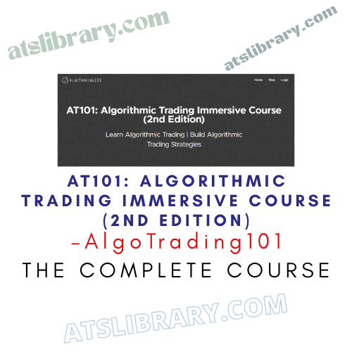 AlgoTrading101 – AT101: Algorithmic Trading Immersive Course (2nd Edition)