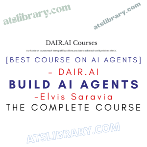 Build AI Agents by Elvis Saravia [Best Course on AI Agents] – Dair.ai