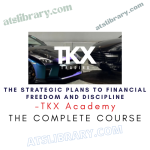 TKX Academy – The Strategic Plans to Financial Freedom and Discipline