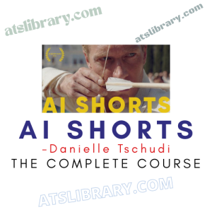 Book cover for AI SHORTS: The Complete Course by Danielle Tschudi; features a man aiming a drawn bow above the title.