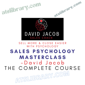 David Jacob – Sell More & Close Easier with Psychology