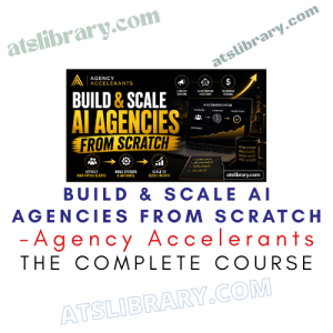 Agency Accelerants – Build & Scale AI Agencies From Scratch