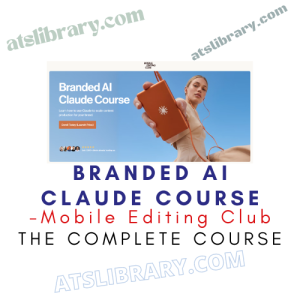 Promotional banner for a 'Branded AI Claude Course' with a person holding an orange tablet against a blue sky, and bold course titles: 'BRANDED AI CLAUDE COURSE', 'Mobile Editing Club', 'THE COMPLETE COURSE'.