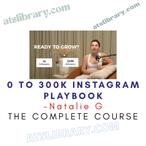 Natalie G – 0 to 300k Instagram playbook