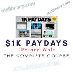 Roland Wolf – $1K Paydays