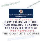 TradingMarkets – How To Build High-Performing Trading Strategies With AI
