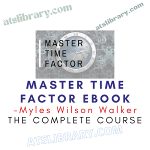 Myles Wilson Walker – Master Time Factor eBook