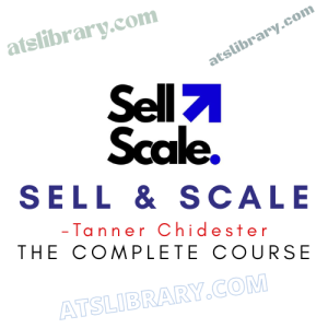 Tanner Chidester – Sell & Scale