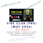 Yar Malik – Vibe Club (Pro) (May 2026)