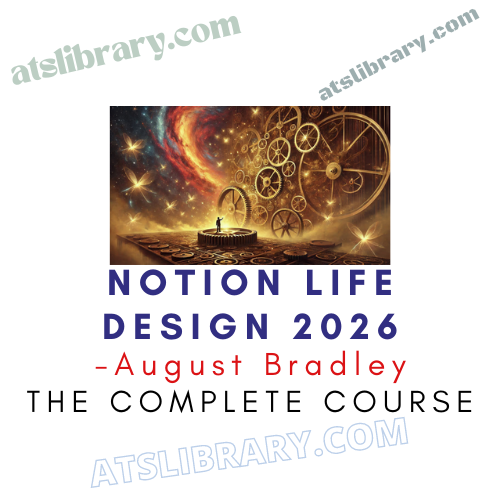August Bradley – Notion Life Design 2026