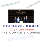 Clay Lawrence – HighLevel House
