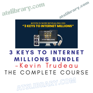 Kevin Trudeau – 3 Keys To Internet Millions Bundle