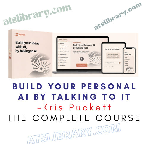 Kris Puckett – Build Your Personal AI by Talking to It