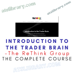 The ReThink Group – Introduction To The Trader Brain