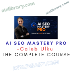 Caleb Ulku – AI SEO Mastery Pro