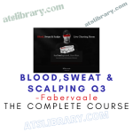 Fabervaale – Blood,Sweat & Scalping Q3