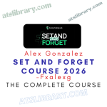 Fxalexg – Set and Forget Course 2026