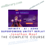Jonathan Mast – INFINITY - AI + ADHD Superpowers Unite™ REPLAY