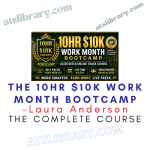 Laura Anderson – The 10hr $10k Work Month Bootcamp