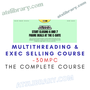 30MPC – Multithreading & Exec Selling Course