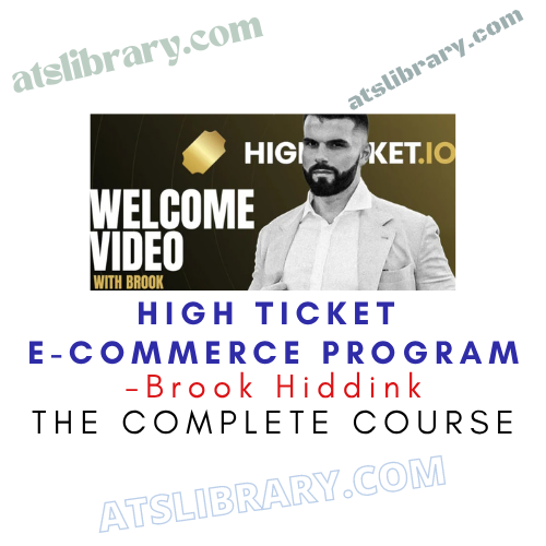 Brook Hiddink – High Ticket E-Commerce Program