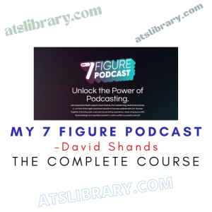 David Shands – My 7 Figure Podcast