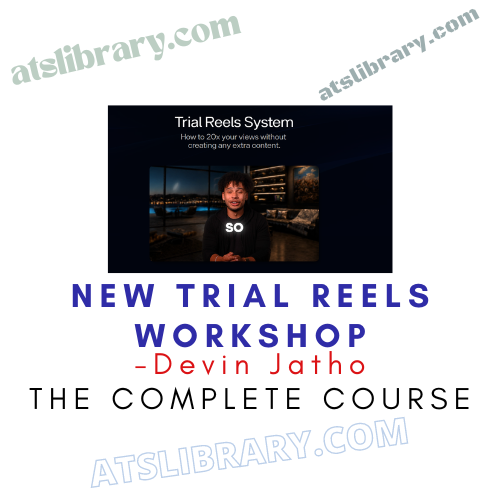 Devin Jatho – New Trial Reels Workshop