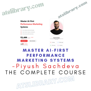 Piyush Sachdeva – Master AI-First Performance Marketing Systems