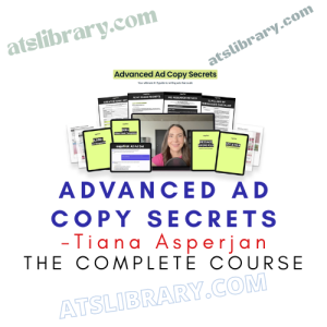 Tiana Asperjan – Advanced Ad Copy Secrets